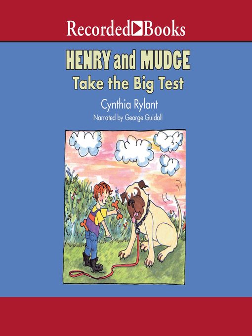 Title details for Henry and Mudge Take the Big Test by Cynthia Rylant - Available